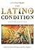 The Latino/A Condition: A Critical Reader Second Edition