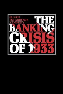 The Banking Crisis of 1933 (Paperback)