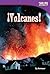 ¡Volcanes! (Volcanoes!) (Spanish Version)