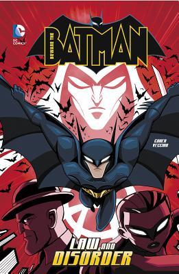 Law and Disorder (Beware the Batman) (Dc Comics: Beware the Batman)