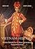 Vietnam History: Stories Retold For A New Generation - Expanded Edition