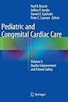 Pediatric and Congenital Cardiac Care: Volume 2: Quality Improvement and Patient Safety