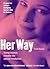 Her Way: Young Women Remake the Sexual Revolution