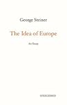 The Idea of Europe by George Steiner