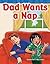 Dad Wants a Nap