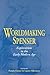 Worldmaking Spenser: Explorations in the Early Modern Age (Studies In English Renaissance)
