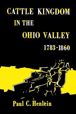 Cattle Kingdom in the Ohio Valley 1783–1860 (Paperback)