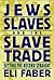 Jews, Slaves, and the Slave...