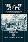 The End of an Élite: The French Bishops and the Coming of the Revolution 1786-1790 (Oxford Historical Monographs)