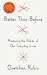 Better Than Before: Mastering the Habits of Our Everyday Lives