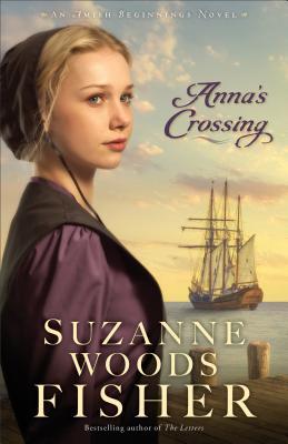 Anna's Crossing (Amish Beginnings #1)