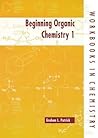 Beginning Organic Chemistry 1 (Workbooks in Chemistry)
