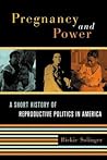 Pregnancy and Power by Rickie Solinger Pregnancy and Power by Rickie Solinger