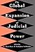 The Global Expansion of Judicial Power