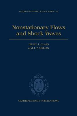 Nonstationary Flows and Shock Waves (Oxford Engineering Science Series)