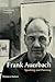 Frank Auerbach: Speaking an...