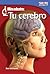 Mira adentro: Tu cerebro (Look Inside: Your Brain) (Spanish Version)