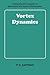 Vortex Dynamics (Cambridge Monographs on Mechanics)