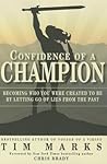 Confidence of a Champion by Tim Marks