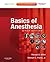 Basics of Anesthesia [with Expert Consult & Evolve Online Acc... by Ronald D. Miller