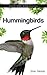 Hummingbirds (Backyard Bird Feeding Guides)