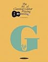 The Art of Classical Guitar Playing (The Art of Series) The Art of Classical Guitar Playing (The Art of Series)