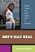 She’s Mad Real by Oneka LaBennett