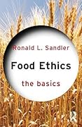 Food Ethics: The Basics