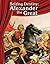 Seizing Destiny: Alexander the Great