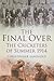 The Final Over: The Cricketers of Summer 1914