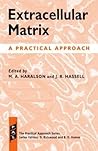 Extracellular Matrix: A Practical Approach (Practical Approach Series)