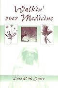 Walkin' over Medicine