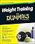 Weight Training For Dummies by LaReine Chabut