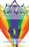 Create a Safe Space: An Inspirational Guidebook for Yoga Teachers who want to Further Serve their Students