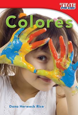 Teacher Created Materials - TIME For Kids Informational Text: Colores (Colors) - Grade 1 - Guided Reading Level A