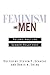 Feminism and Men: Reconstru...