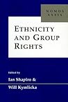 Ethnicity and Group Rights: Nomos XXXIX (NOMOS - American Society for Political and Legal Philosophy, 12)