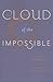 Cloud of the Impossible: Negative Theology and Planetary Entanglement (Insurrections: Critical Studies in Religion, Politics, and Culture)