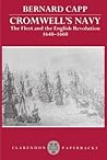 Cromwell's Navy: The Fleet and the English Revolution, 1648-1660