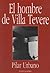 El hombre de Villa Tevere by Pilar Urbano