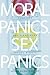 Moral Panics, Sex Panics: F...