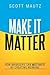 Make It Matter: How Manager...