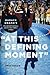 "At This Defining Moment": Barack Obama's Presidential Candidacy and the New Politics of Race