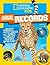 Animal Records: The Biggest, Fastest, Weirdest, Tiniest, Slowest, and Deadliest Creatures on the Planet