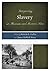 Interpreting Slavery at Museums and Historic Sites (Interpreting History)