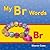 My Br Words