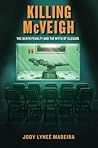 Killing McVeigh: The Death Penalty and the Myth of Closure