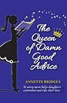 The Queen of Damn Good Advice: A savvy mom helps daughters command and rule their lives
