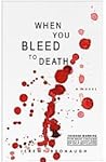 When You Bleed to Death