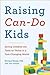 Raising Can-Do Kids: Giving...
